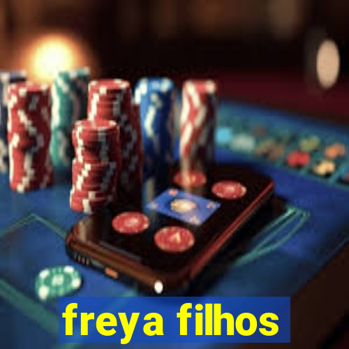 freya filhos